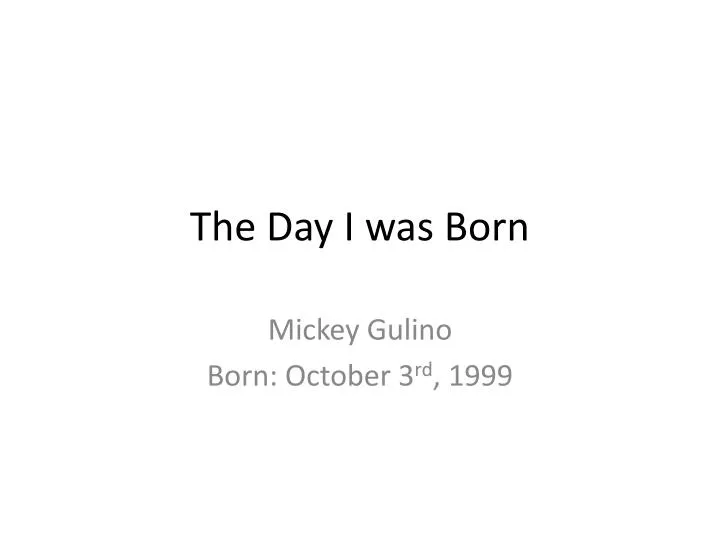 the day i was born