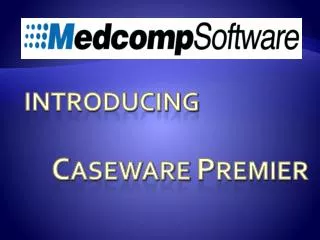 Introducing C aseware P remier