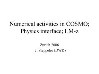 Numerical activities in COSMO; Physics interface; LM-z