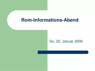 rom informations abend