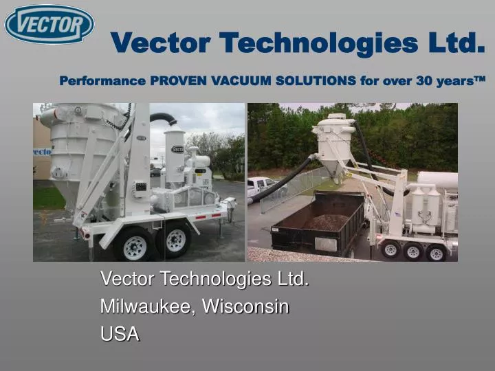 vector technologies ltd performance proven vacuum solutions for over 30 years