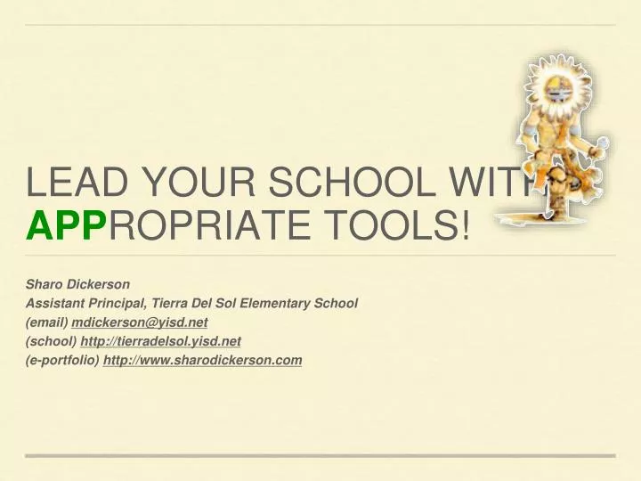 lead your school with app ropriate tools