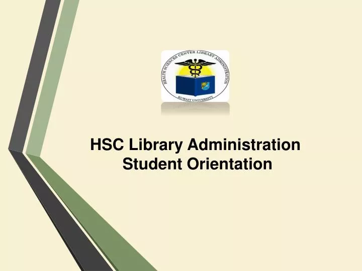 hsc library administration student orientation