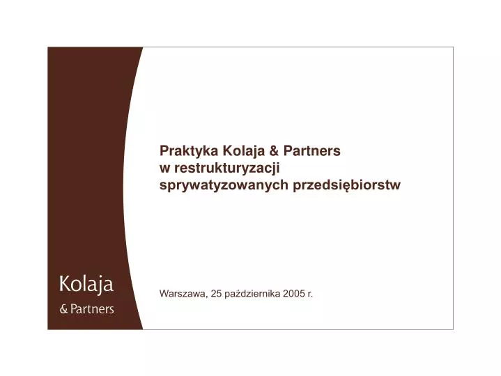 praktyka kolaja partners w restrukturyzacji sprywatyzowanych przedsi biorstw