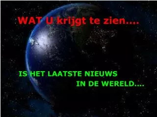 wat u krijgt te zien