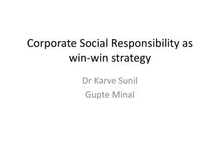 Corporate Social Responsibility as win-win strategy
