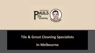 Paul's Tile Cleaning Melbourne