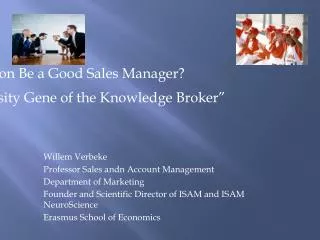 Willem Verbeke Professor Sales andn Account Management Department of Marketing