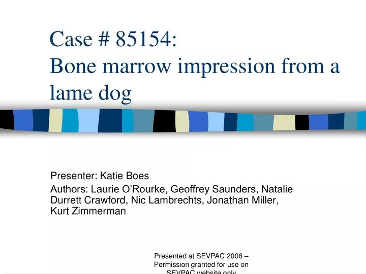 case 85154 bone marrow impression from a lame dog