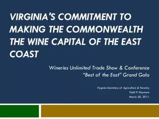 Virginia's Commitment to Making the Commonwealth the Wine Capital of the east Coast