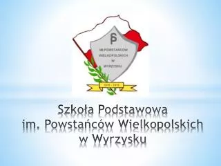 szko a podstawowa im powsta c w wielkopolskich w wyrzysku