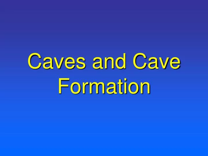caves and cave formation