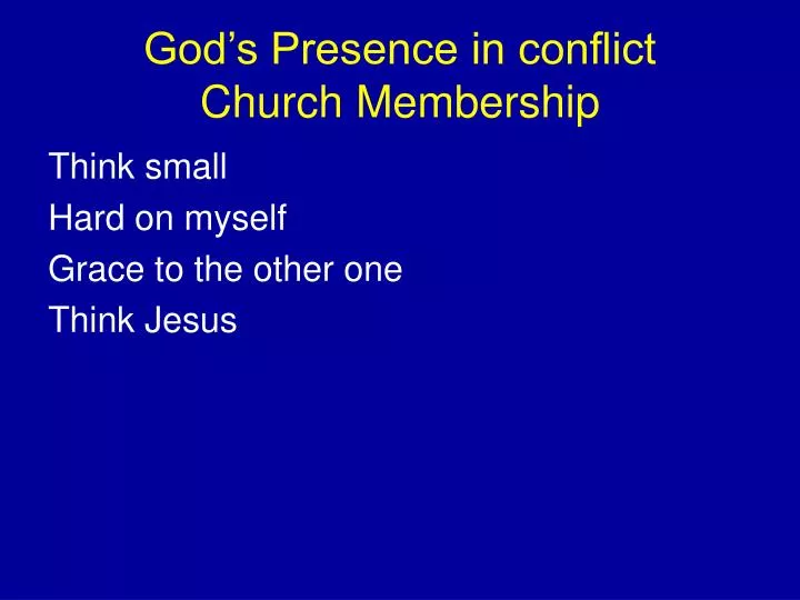 god s presence in conflict church membership