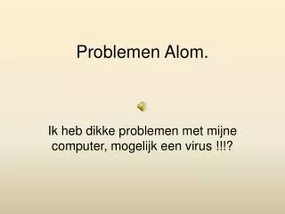 problemen alom