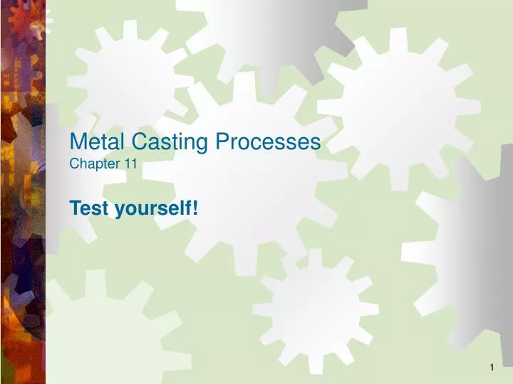 metal casting processes chapter 11 test yourself
