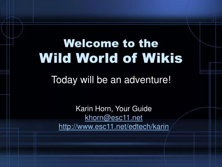 welcome to the wild world of wikis