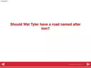 Should Wat Tyler have a road named after him?