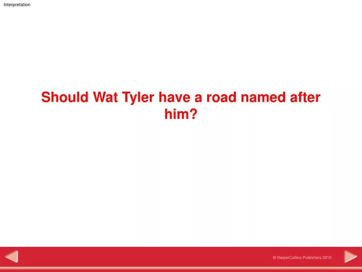 should wat tyler have a road named after him