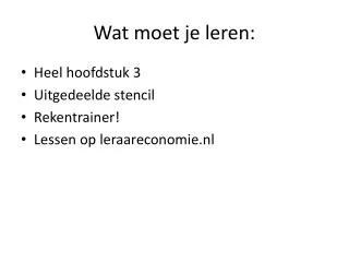 wat moet je leren