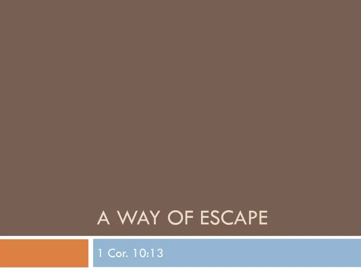 a way of escape
