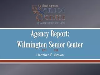 Agency Report: Wilmington Senior Center