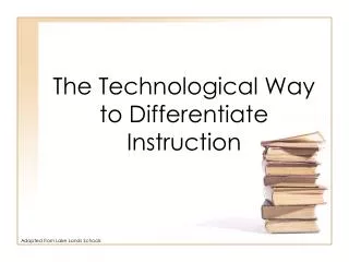 The Technological Way to Differentiate Instruction