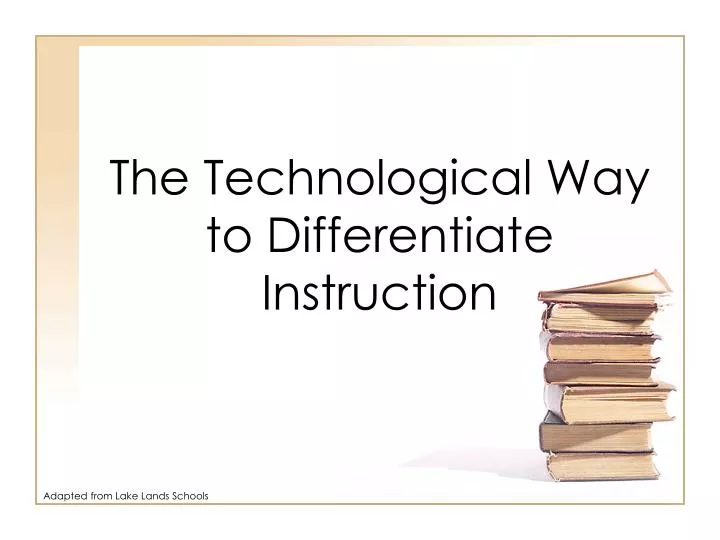 the technological way to differentiate instruction