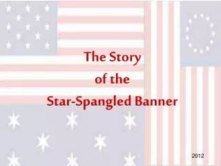 The Story of the Star-Spangled Banner
