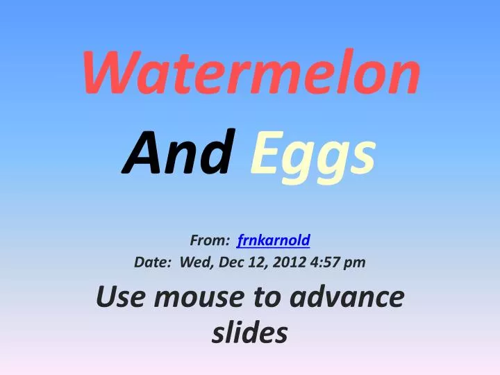 watermelon and eggs