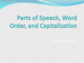 Parts of Speech, Word Order, and Capitalization