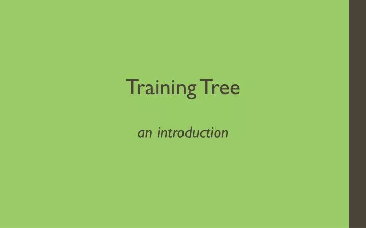 training tree