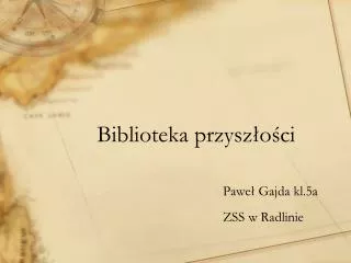 biblioteka przysz o ci