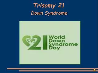 Trisomy 21 Down Syndrome