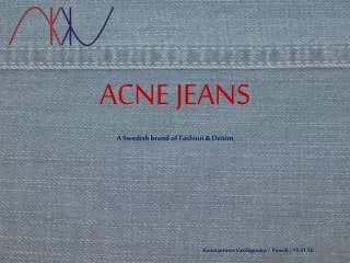 ACNE JEANS
