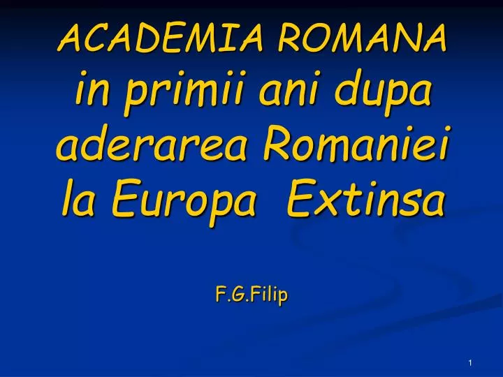 academia romana in primii ani dupa aderarea romaniei la europa extinsa