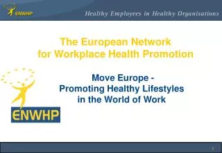 The European Network for Workplace Health Promotion