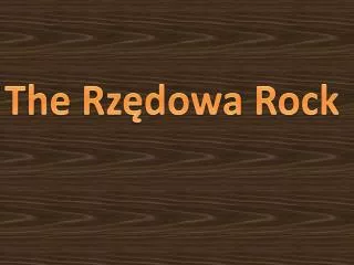 The Rz?dowa Rock