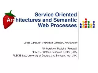 Service Oriented Arc hitectures and Semantic Web Processes
