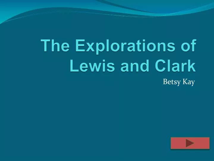 the explorations of lewis and clark