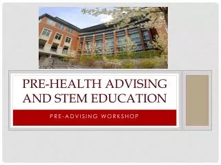 Pre-health advising and STEM Education