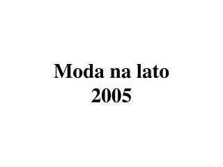 moda na lato 200 5