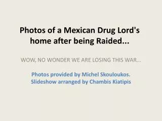 Photos of a Mexican Drug Lord's home after being Raided ...