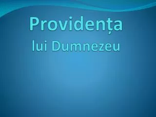 providen a lui dumnezeu