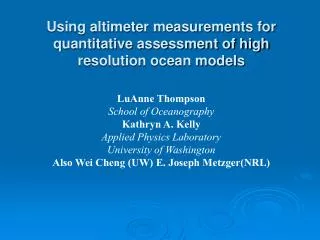 Using altimeter measurements for quantitative assessment of high resolution ocean models