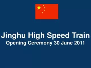 Jinghu High Speed Train Opening Ceremony 30 June 2011