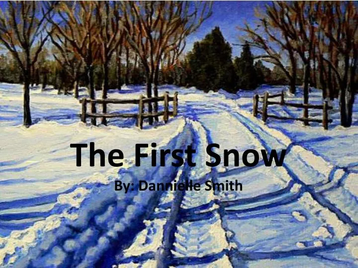 the first snow by dannielle smith