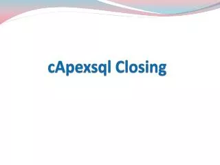 cApexsql Closing