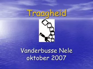 traagheid
