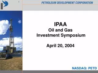 IPAA Oil and Gas Investment Symposium April 20, 2004