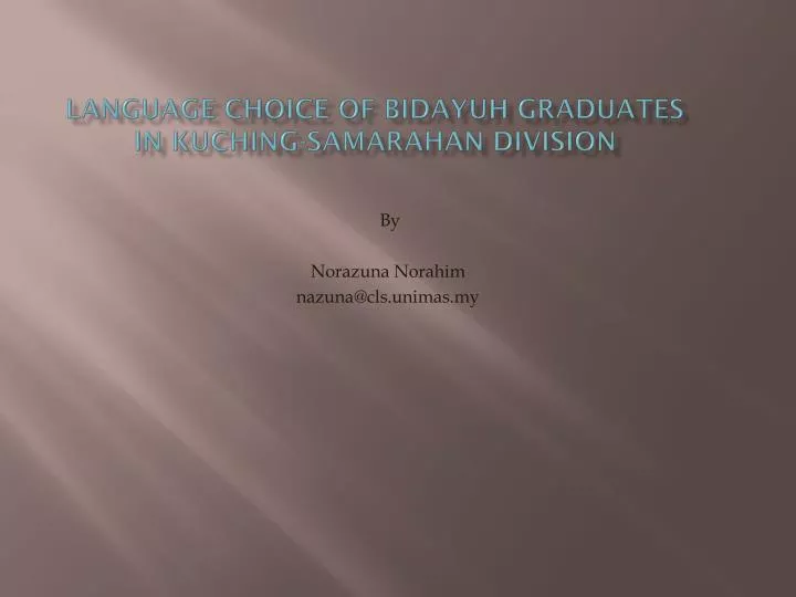 language choice of bidayuh graduates in kuching samarahan division